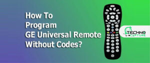 How To Program GE Universal Remote Without Code