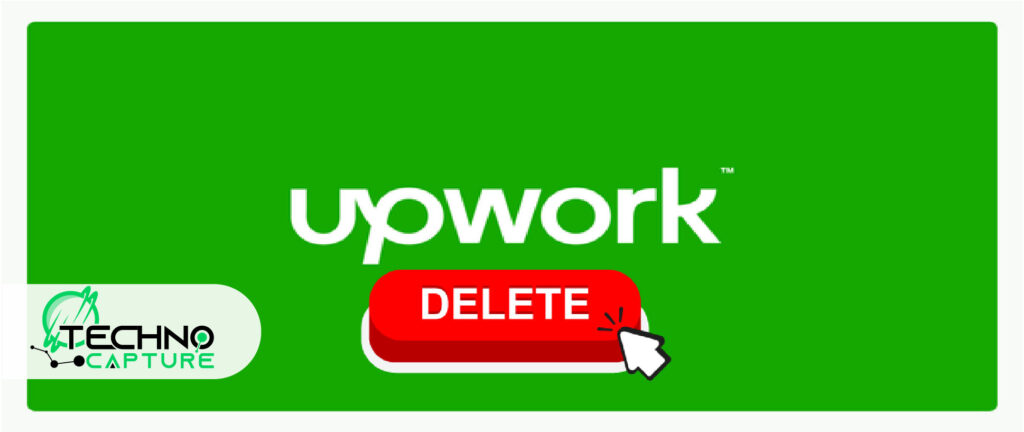 How To Delete Upwork Account For Company Owners & Clients