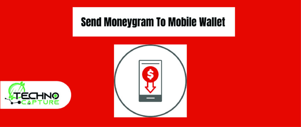 Send Moneygram To Mobile Wallet