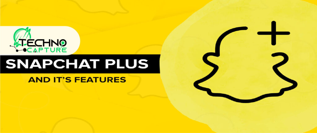 Snapchat Plus Features